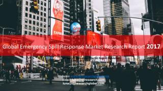Global Emergency Spill Response Market Research Report 2017