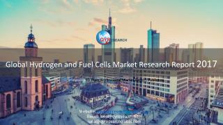 Global Hydrogen and Fuel Cells Market Research Report 2017