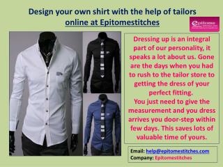 Design your own shirt with the help of tailors online at Epitomestitches