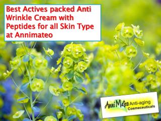 Best Actives packed Anti Wrinkle Cream with Peptides for all Skin Type at Annimateo