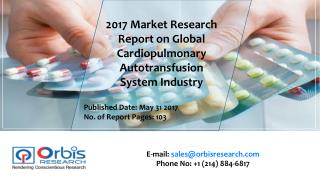 2017 Worldwide report On Cardiopulmonary Autotransfusion System Market Forecast 2022