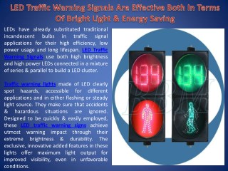 LED Traffic Warning Signals Are Effective Both In Terms Of Bright Light & Energy Saving