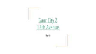 14th Avenue has been recently launched by Gaur Smart Homes.
