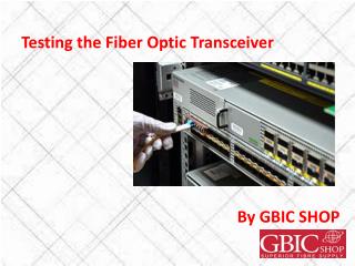 Testing the Fiber Optic Transceiver