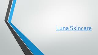 http://www.healthytalkzone.com/luna-skincare/