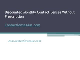 Discounted Monthly Contact Lenses Without Prescription - www.contactlenses4us.com