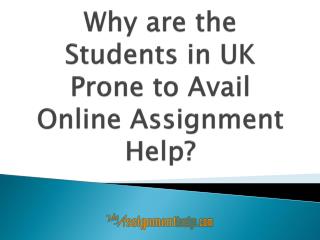 Why are the Students in UK Prone to Avail Online Assignment Help?