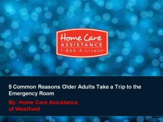 5 Common Reasons Older Adults Take a Trip to the Emergency Room