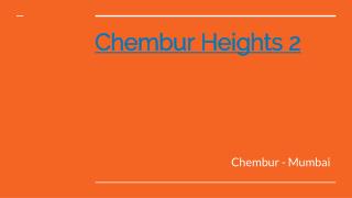 Chembur Heights 2 @ 08447320000 Haven With Nature-Friendly Living