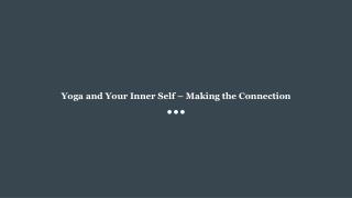 Yoga and Your Inner Self – Making the Connection