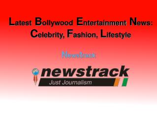 Latest Bollywood Entertainment News: Celebrity, Fashion, Lifestyle