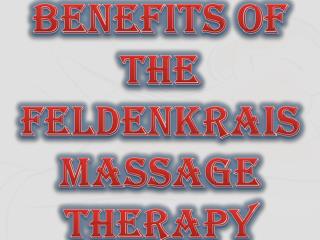 Need to Proper Therapist for Feldenkrais Treatment