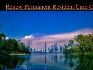 Renew Permanent Resident Card Canada