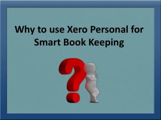 Why to use Xero Personal for Smart Book Keeping?