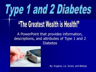 Type 1 and 2 Diabetes