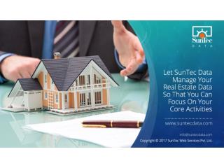 Let SunTec Data Manage Your Real Estate Data So That You Can Focus On Your Core Activities