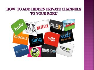 How to add hidden private channels to your Roku