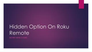 Hidden options on Roku Remote