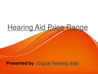 Hearing Aid Price Range