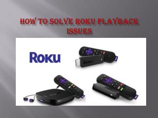 How To Solve Roku Playback Issue