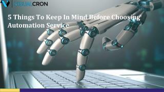 5 Things To Keep In Mind Before Choosing Automation Service