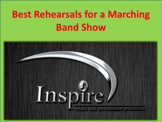 Best Rehearsals for a Marching Band Show