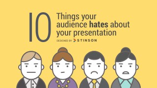 10 Things your Audience Hates About your Presentation