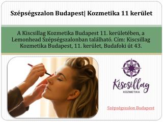 Szépségszalon Budapest| Kozmetika 11 kerület