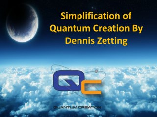 Use of Quantum physics mechanics in quantum creation