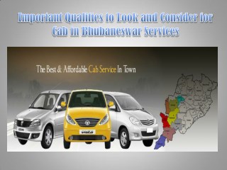 Important Qualities to Look and Consider for Cab in Bhubaneswar Services