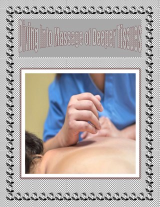 Diving Into Massage of Deeper Tissues