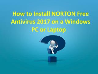 How to install NORTON Free antivirus 2017 on a Windows PC or laptop