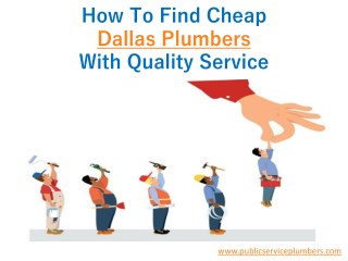 How To Find Cheap Dallas Plumbers With Quality Service?