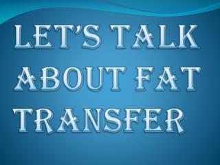 Choose the Right Doctor for Fat Transfer