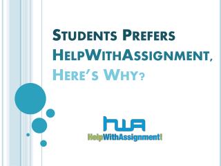 Students Prefers HelpWithAssignment, Here’s Why?
