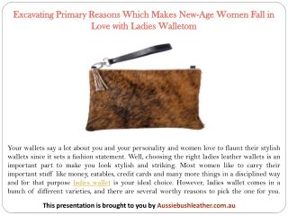 Excavating Primary Reasons Which Makes New-Age Women Fall in Love with Ladies Walletom