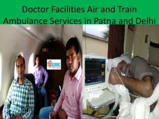 Low Fare Air Ambulance Services in Patna and Delhi