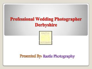 Professional Wedding Photographer Derbyshire