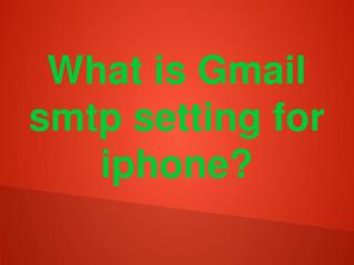 Gmail smtp for iphone