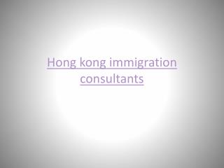 best hong kong immigration consultants