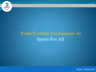 Youth Football Tournaments At SFA Now