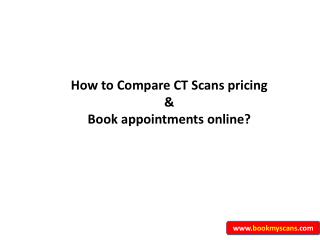 Compare pricing of CT Scans in Bangalore - BookMyScans