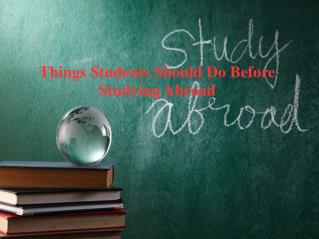 Things Students Should Do Before Studying Abroad