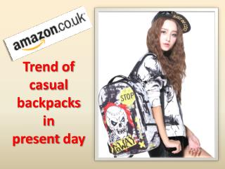 Trend of casual backpacks in present day