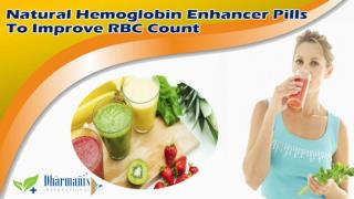 Natural Hemoglobin Enhancer Pills To Improve RBC Count