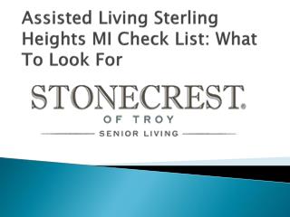 Assisted Living Sterling Heights MI Check List: What To Look For