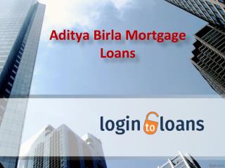 Aditya Birla Mortgage Loans, Apply For Aditya Birla Mortgage Loans Online - logintoloans
