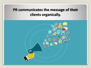 Public Relations Companies works on different strategies for promotions of their clients