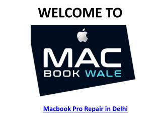 Macbook Pro Repair in Delhi - Macbook Wale