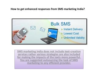How to get enhanced responses from SMS marketing India?